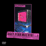 UGLY PINK MACHINE file 1 DVD